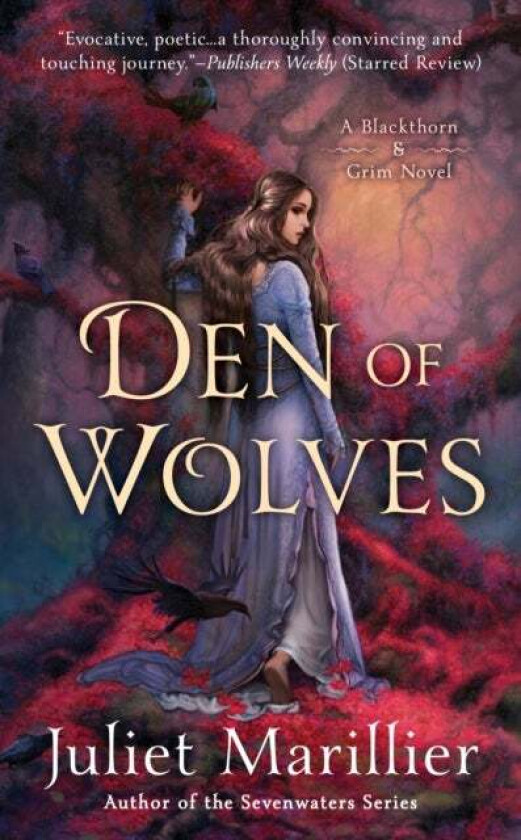 Den of Wolves av Juliet Marillier