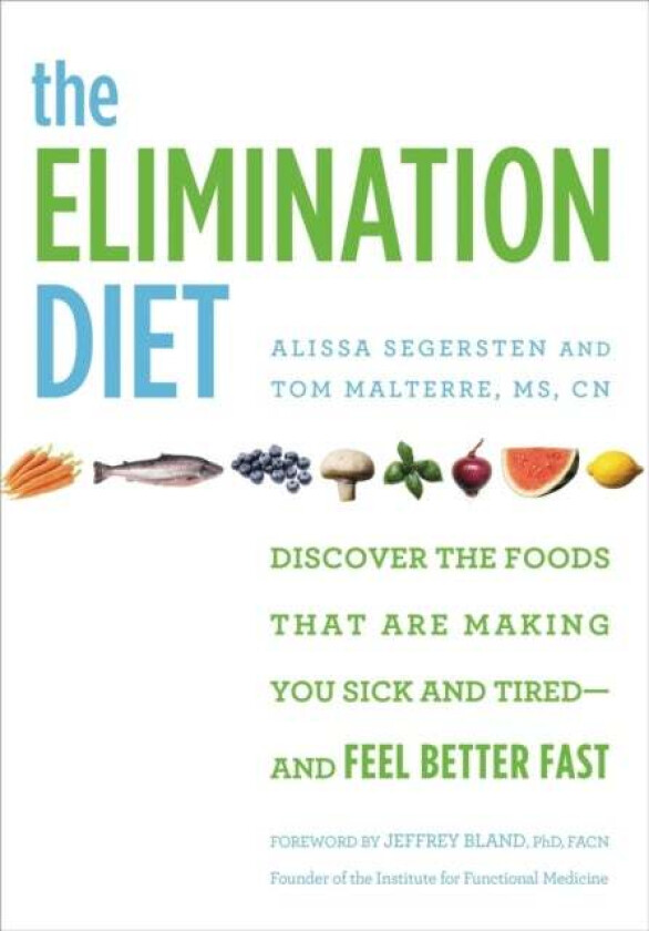 The Elimination Diet av Alissa Segersten, Tom Malterre