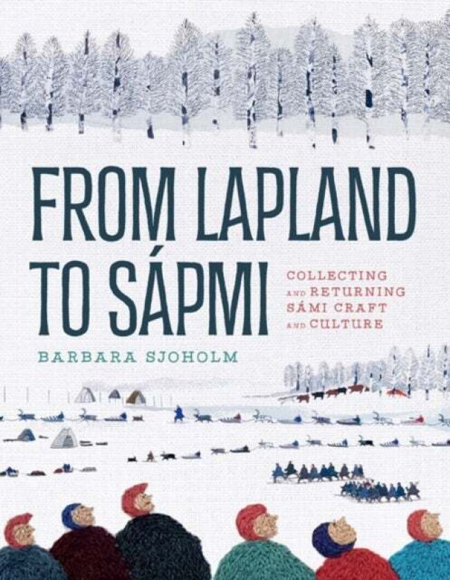 From Lapland to Sapmi av Barbara Sjoholm