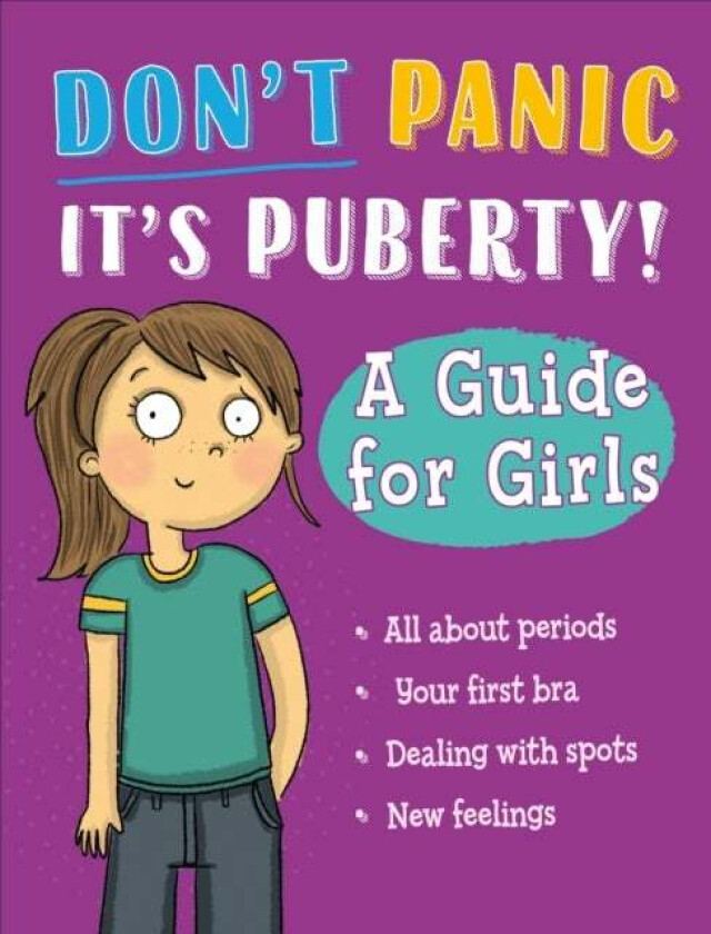 Don'T Panic, It'S Puberty!: A Guide For Girls Av Anna Claybourne