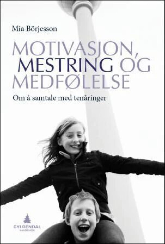 Motivasjon, mestring og medfølelse av Mia Börjesson