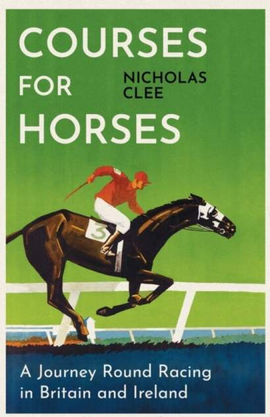 Courses for Horses av Nicholas Clee