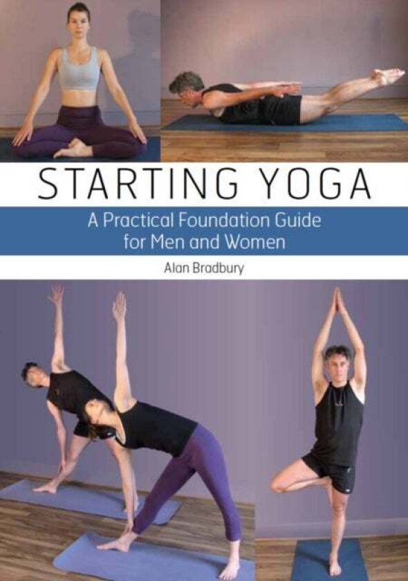Starting Yoga av Alan Dr Bradbury