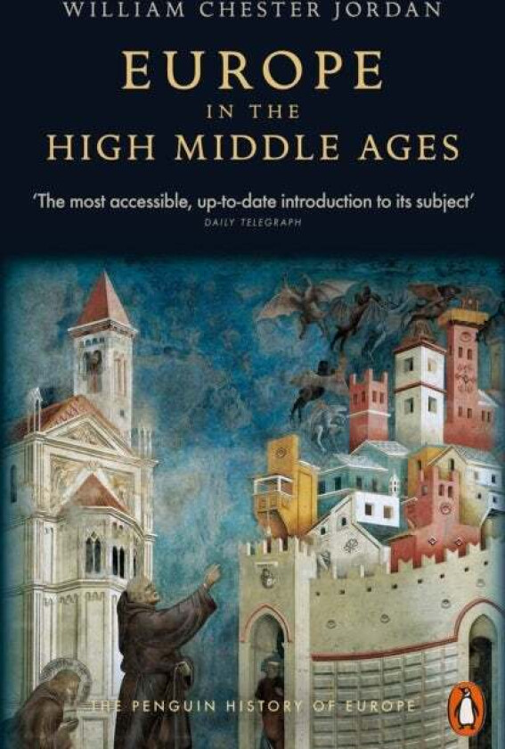 Europe in the High Middle Ages av William Chester Jordan