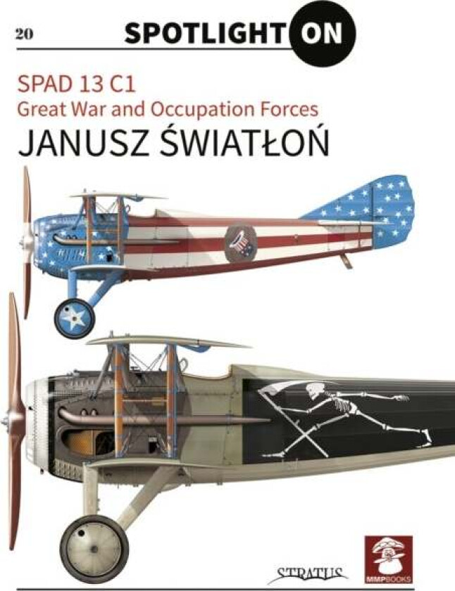 Spad 13 C1. Great War and Occupation Forces av Janusz Swiatlon