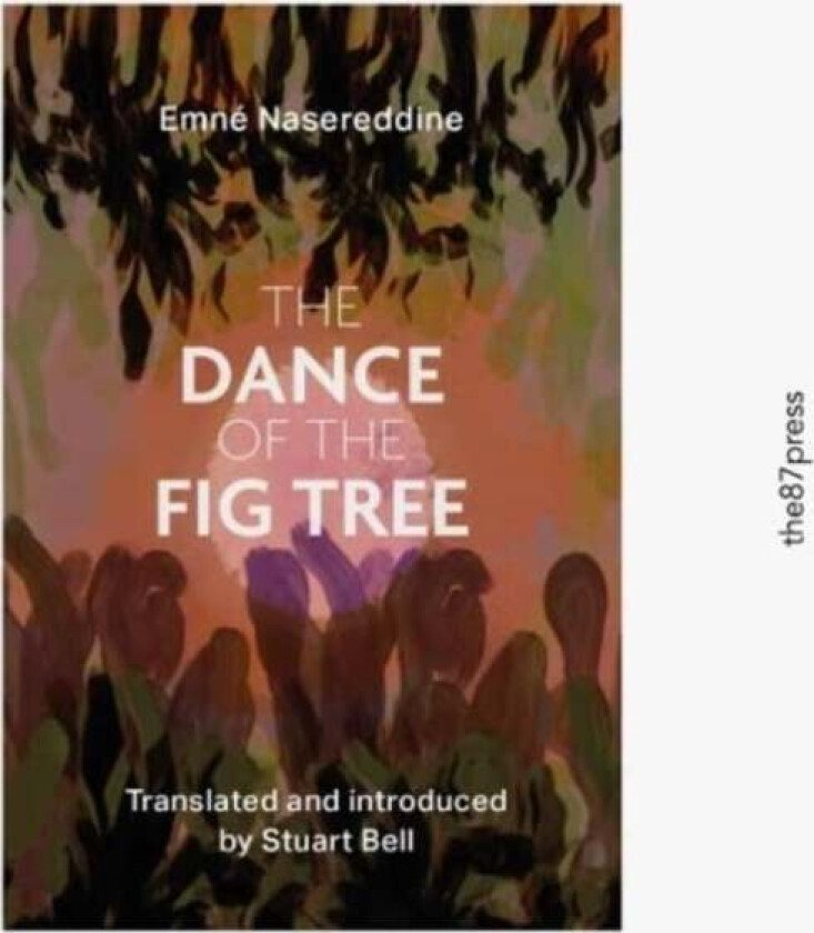 The Dance of the Fig Tree av Emne Nasreddine