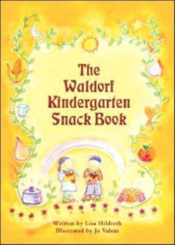 Waldorf Kindergarten Snack Book av Lisa Hildreth