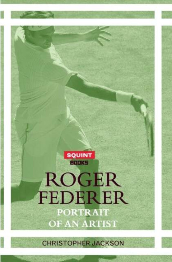 Roger Federer: Portrait of an Artist av Christopher Jackson