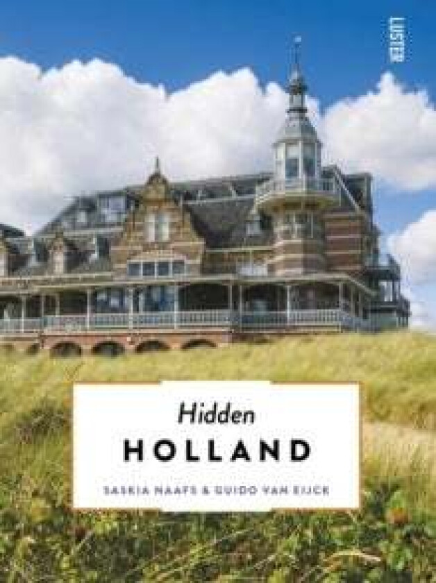 Hidden Holland av Saskia Naafs, Guido van Eijck