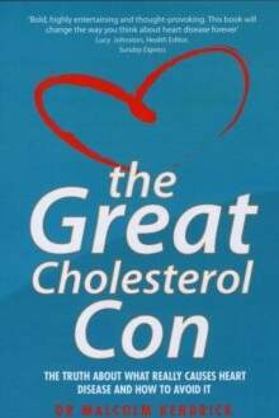 Great Cholesterol Con av Malcolm Kendrick