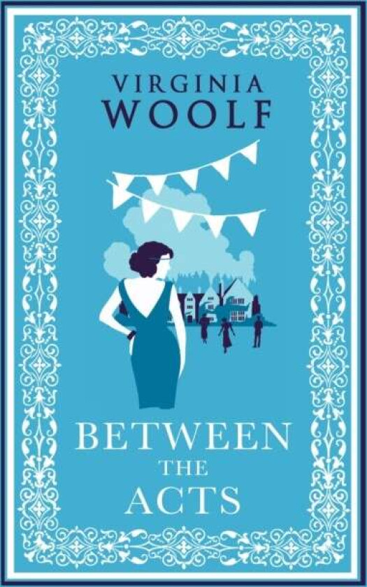 Between the Acts av Virginia Woolf