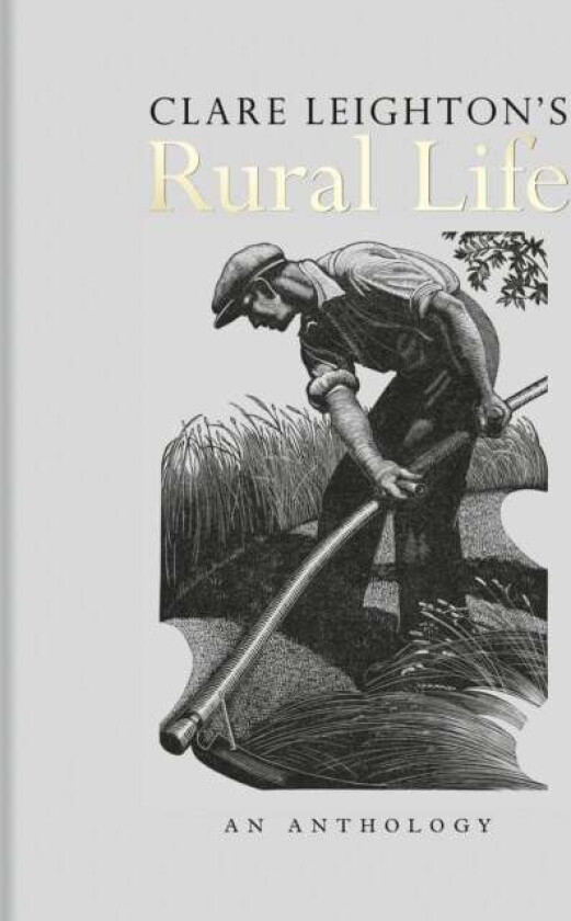 Clare Leighton's Rural Life av Clare Leighton