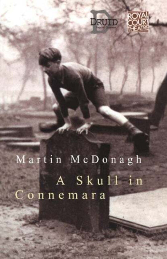 A Skull in Connemara av Martin (Playwright UK) McDonagh