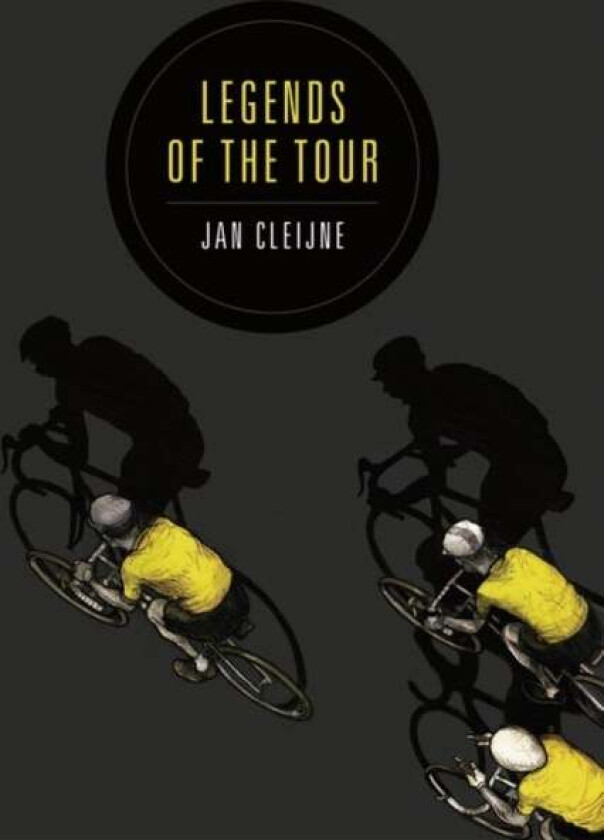 Legends of the Tour av Jan Cleijne