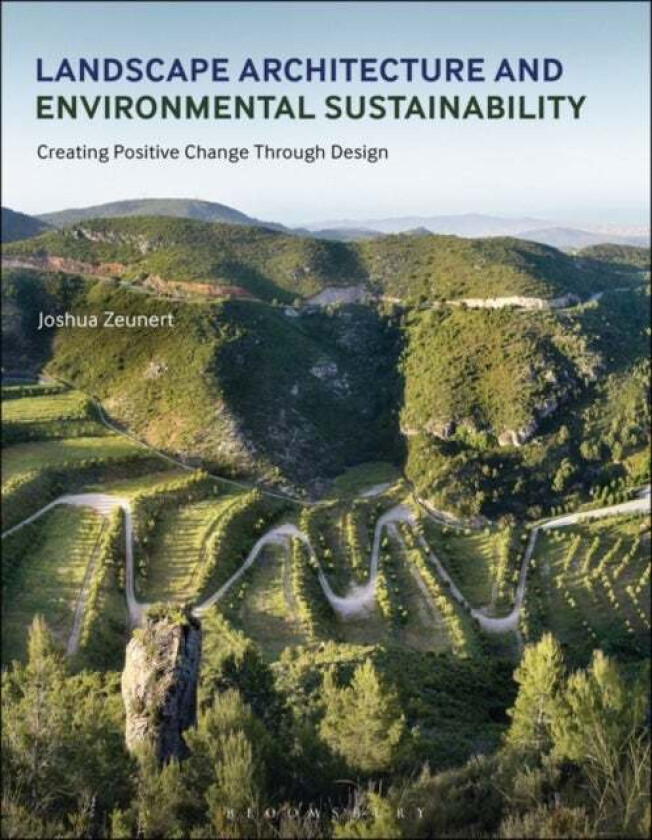 Landscape Architecture and Environmental Sustainability av Joshua (University of New South Wales Au Zeunert