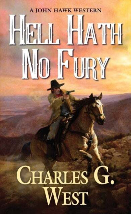 Hell Hath No Fury av Charles G. West