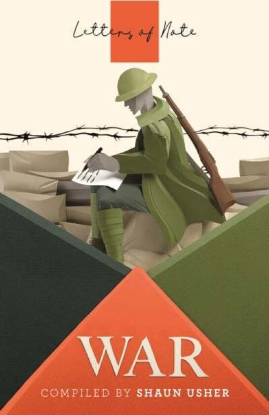 Letters of Note: War av Shaun Usher