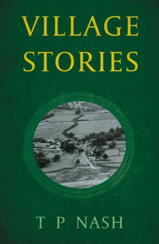 Village Stories av T.P Nash