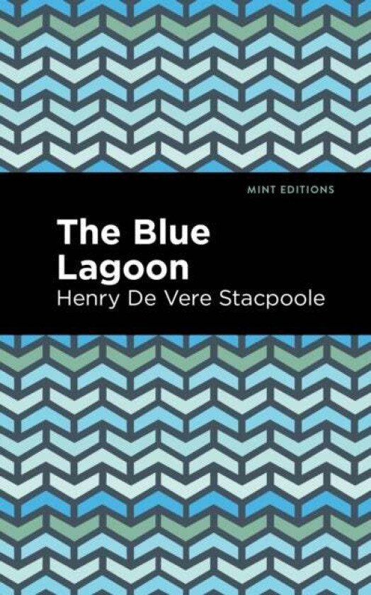 The Blue Lagoon av Henry De Vere Stacpoole