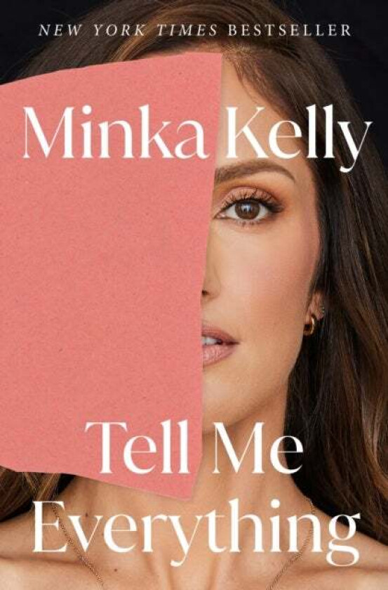 Tell Me Everything av Minka Kelly