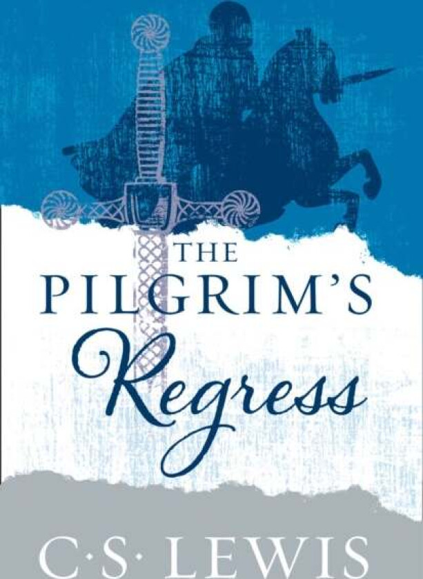 The Pilgrim's Regress av C. S. Lewis