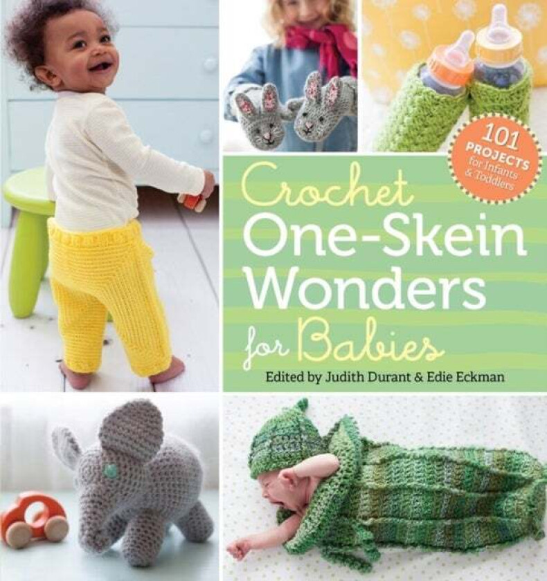 Crochet One-Skein Wonders¿ for Babies av Judith Durant, Edie Eckman