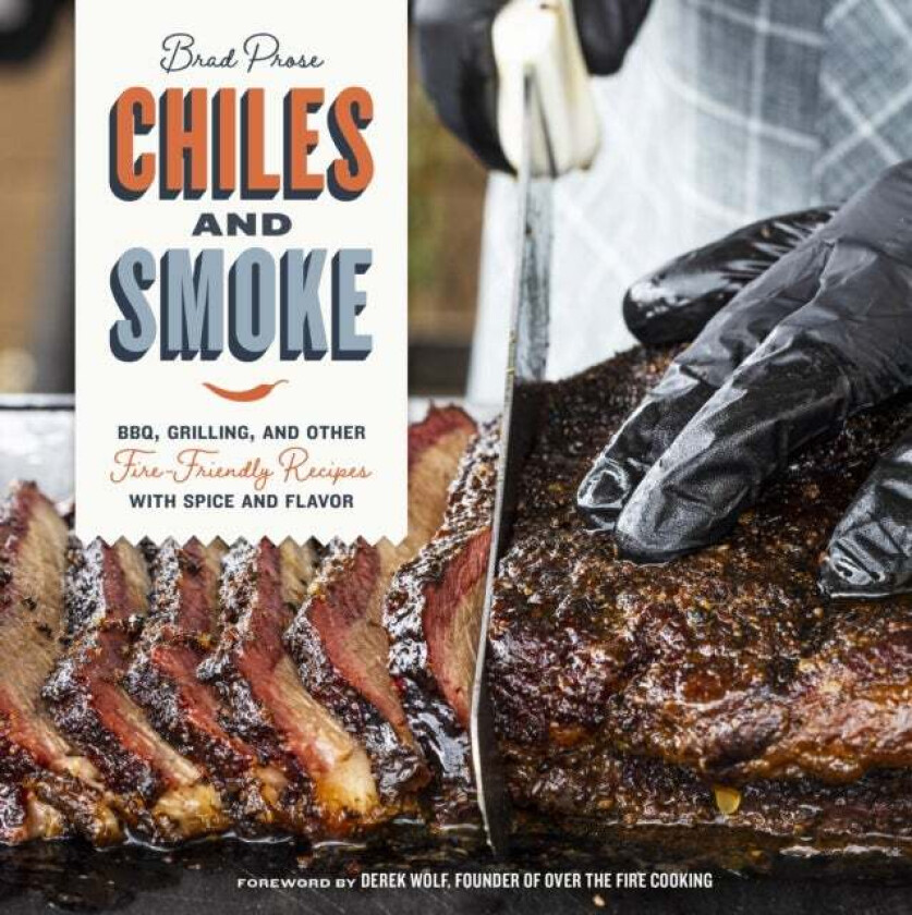 Chiles and Smoke av Brad Prose