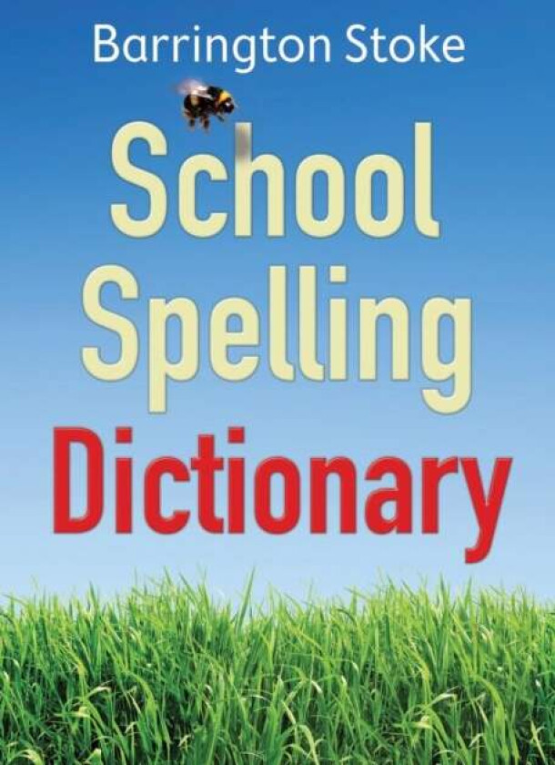 School Spelling Dictionary av Christine Maxwell, Julia Rowlandson