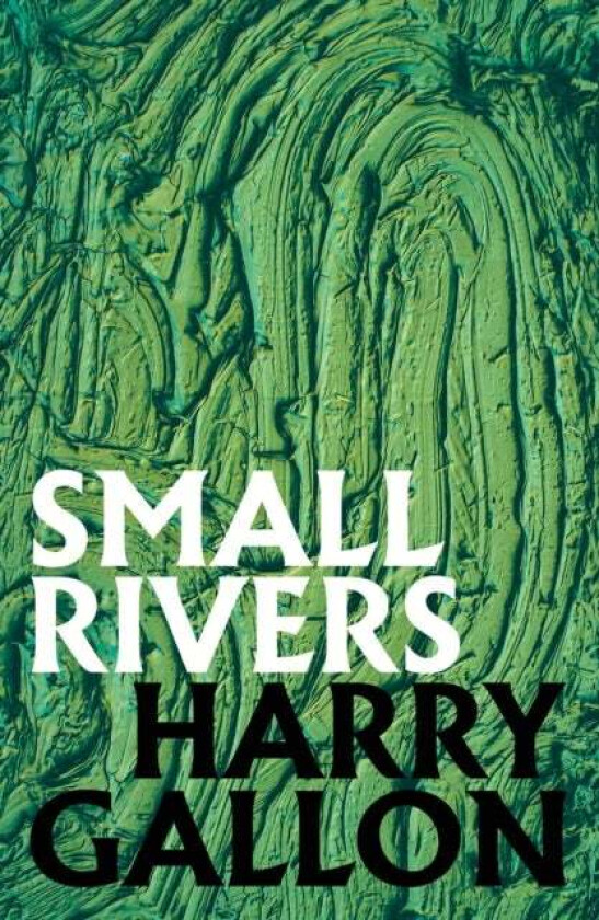 Small Rivers av Harry Gallon