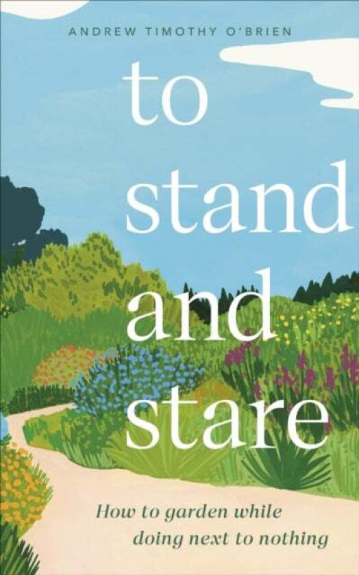 To Stand And Stare av Andrew Timothy O'Brien