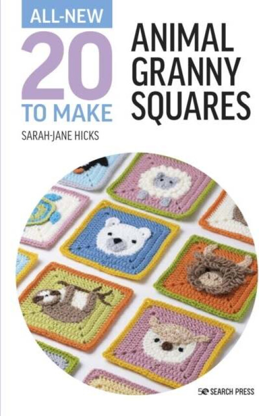 All-New Twenty to Make: Animal Granny Squares av Sarah-Jane Hicks