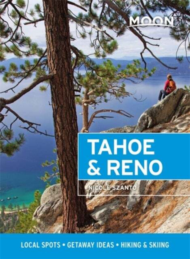 Moon Tahoe & Reno (First Edition) av Nicole Szanto