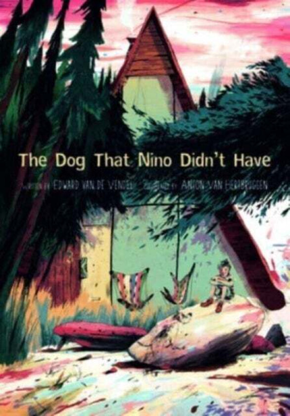 The Dog That Nino Didn't Have av Edward Van De Vendel