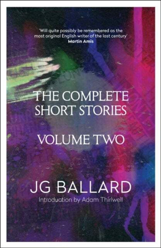 The Complete Short Stories av J. G. Ballard