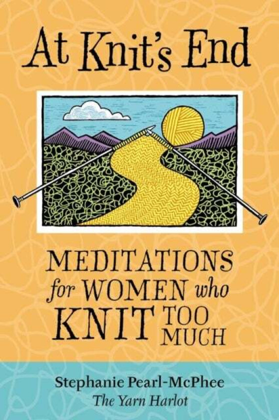 At Knit's End av Stephanie Pearl-McPhee