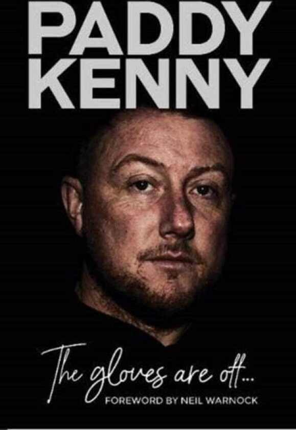 The Gloves Are Off av Paddy Kenny, Danny Hall