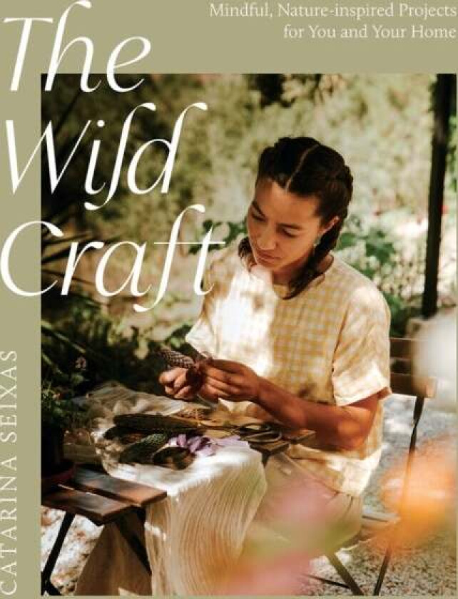 The Wild Craft Av Catarina Seixas