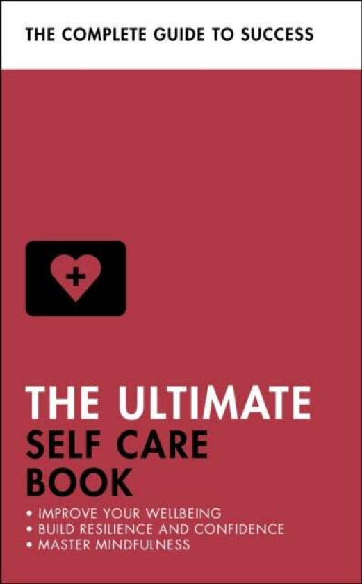 The Ultimate Self Care Book av Clara Seeger, Stephen Evans-Howe, Patrick Forsyth, Dena Michelli