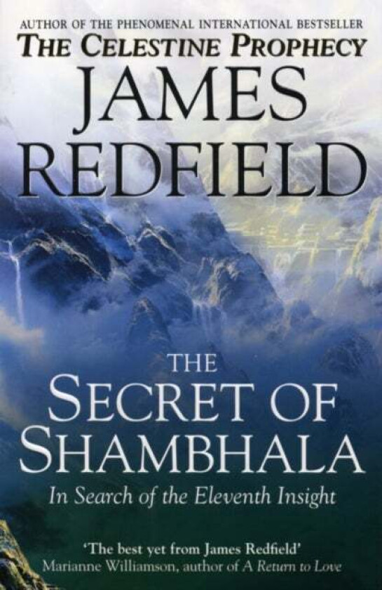 The Secret Of Shambhala: In Search Of The Eleventh Insight av James Redfield