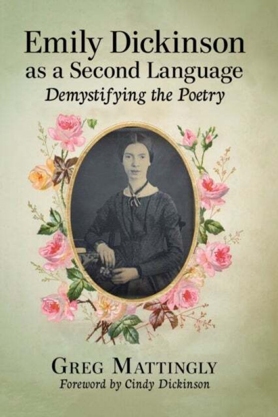 Emily Dickinson as a Second Language av Greg Mattingly