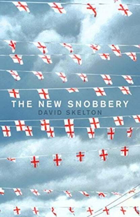 The New Snobbery av David Skelton