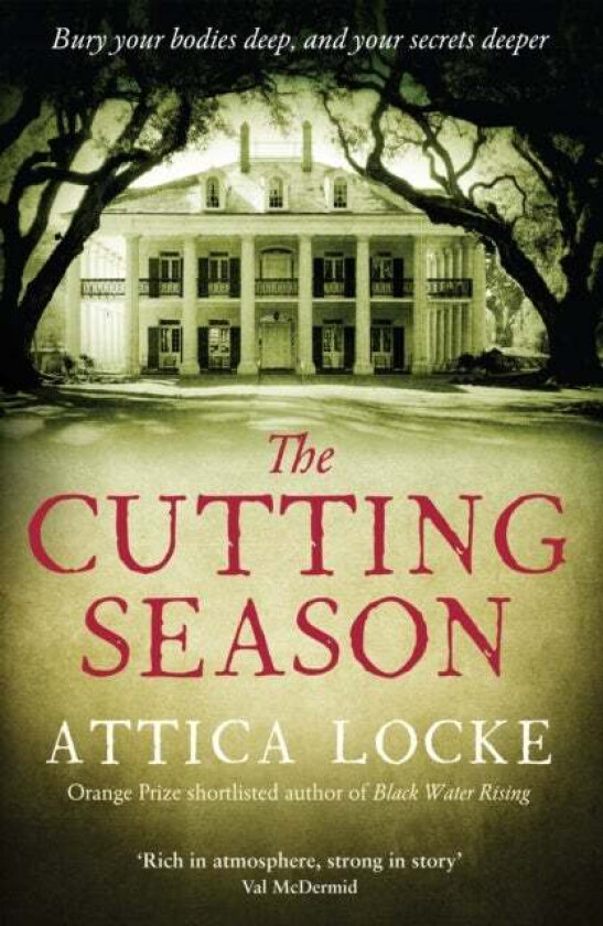 The Cutting Season av Attica Locke