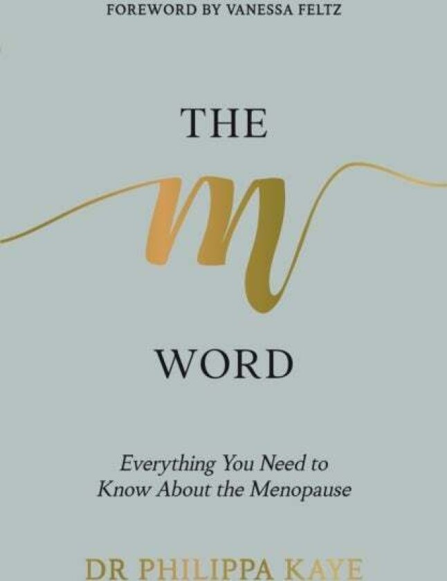 The M Word av Doctor Dr Philippa Kaye