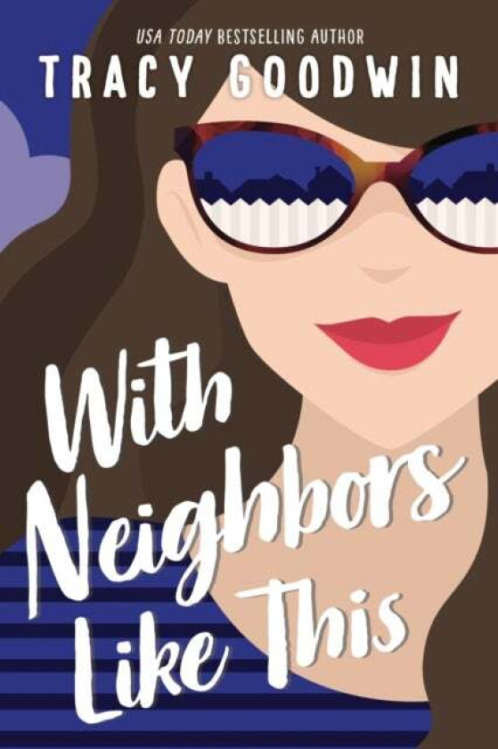 With Neighbors Like This av Tracy Goodwin