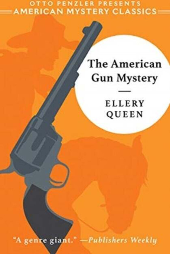 The American Gun Mystery av Ellery Queen