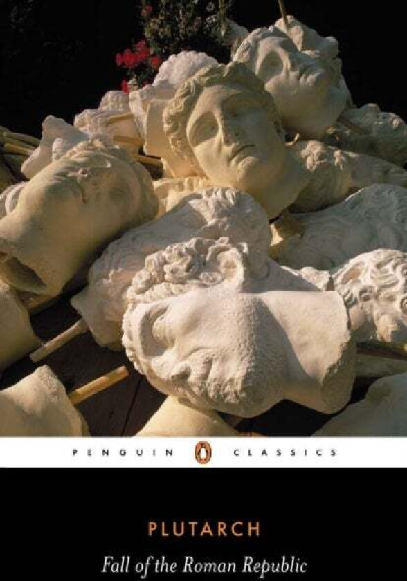 Fall of the Roman Republic av Plutarch
