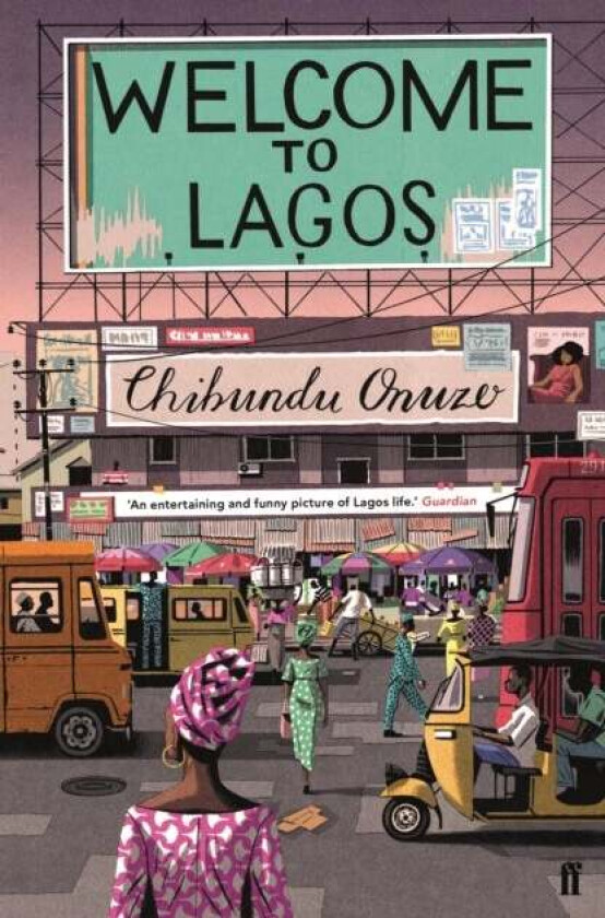 Welcome to Lagos av Chibundu Onuzo