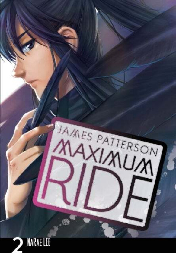 Maximum Ride: Manga Volume 2 av James Patterson