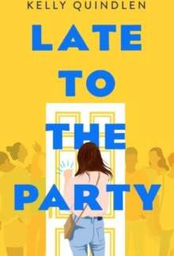 Late to the Party av Kelly Quindlen