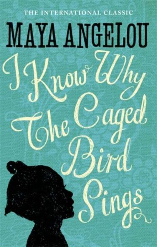 I Know Why The Caged Bird Sings av Maya Angelou